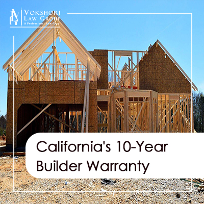 California’s 10-Year Builder Warranty: What Homeowners Need to Know About Construction Defects